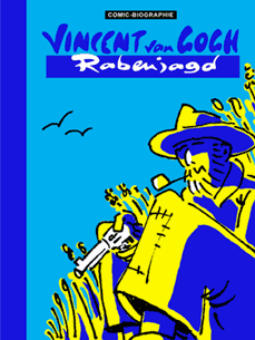 Comic-Biographie (4): Vincent van Gogh: Rabenjagd