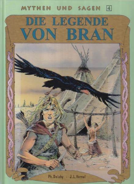 Mythen und Sagen 4: Die Legende von Bran (Hardcover)