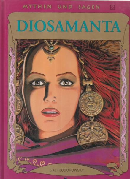 Mythen und Sagen 6: Diosamanta (Hardcover)