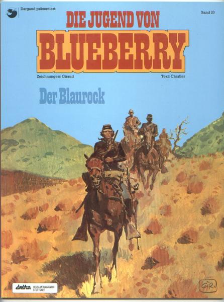 Leutnant Blueberry 20: Die Jugend von Blueberry - Der Blaurock