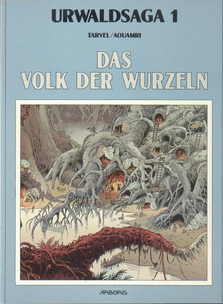 Urwaldsaga 1: Das Volk der Wurzeln