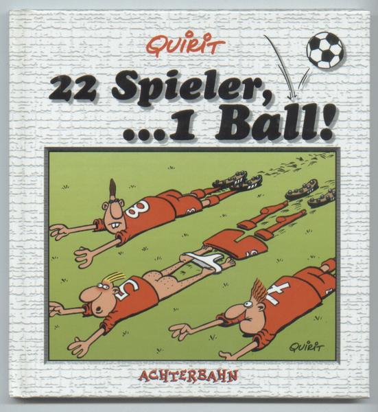 Quirit: 22 Spieler,...1 Ball!