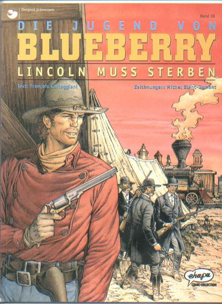 Leutnant Blueberry 39: Die Jugend von Blueberry - Lincoln muss sterben