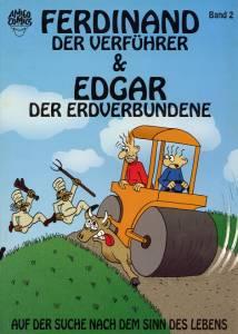 Ferdinand der Verführer & Edgar der Erdverbundene 2: Auf der Suche nach dem Sinn des Lebens