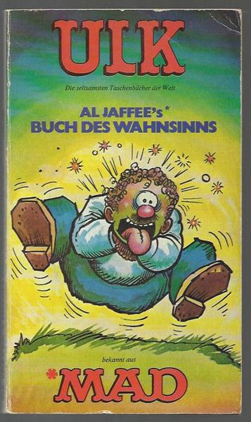 Ulk-Taschenbuch Nr. 5: Al Jaffee`s Buch des Wahnsinns