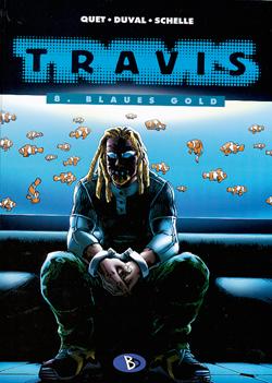 Travis 8: Blaues Gold
