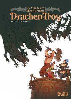 Die Stunde der steinernen Drachen von Troy: