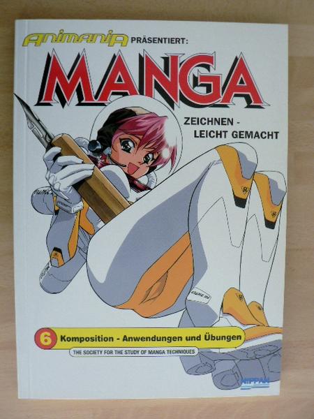 Manga Zeichnen - Leicht gemacht 6: Komposition - Anwendungen und Übungen