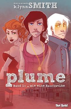 Plume 1: ... wie eine Rauchwolke