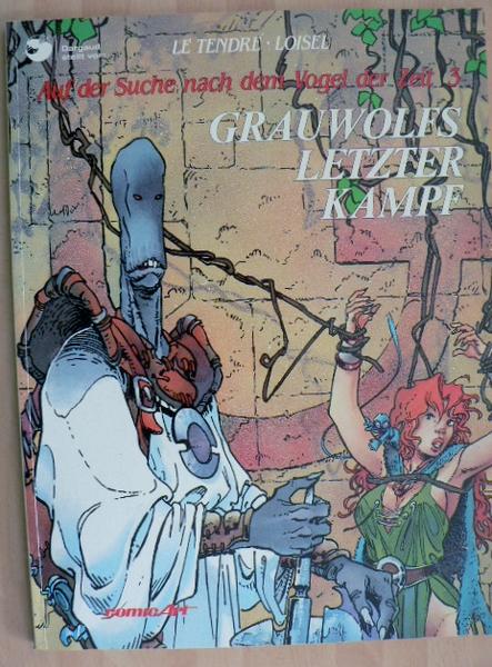 Auf der Suche nach dem Vogel der Zeit (Softcover) 3: Grauwolfs letzter Kampf (1. Auflage) (Softcover)