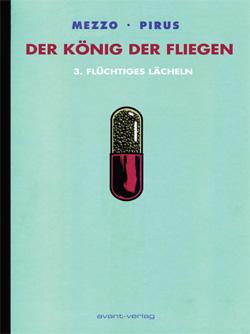 Der König der Fliegen 3: Flüchtiges Lächeln