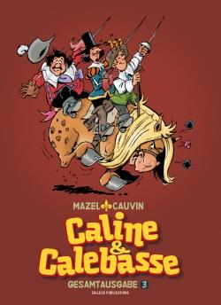 Caline & Calebasse Gesamtausgabe 3: