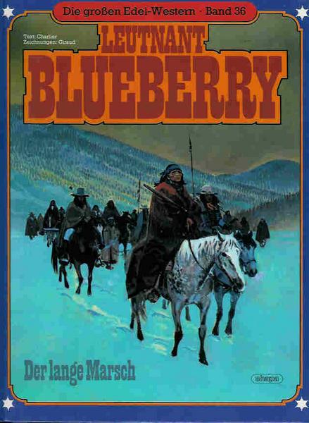 Die großen Edel-Western 36: Leutnant Blueberry: Der lange Marsch (Hardcover)