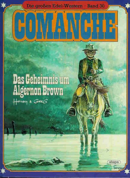 Die großen Edel-Western 30: Comanche: Das Geheimnis um Algernon Brown (Hardcover)