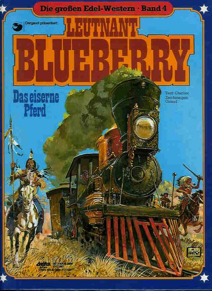 Die großen Edel-Western 4: Leutnant Blueberry: Das eiserne Pferd (Hardcover)