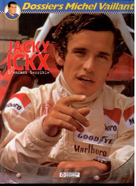 Dossier Michel Vaillant-Jacky Ickx: L&#039;enfant terrible