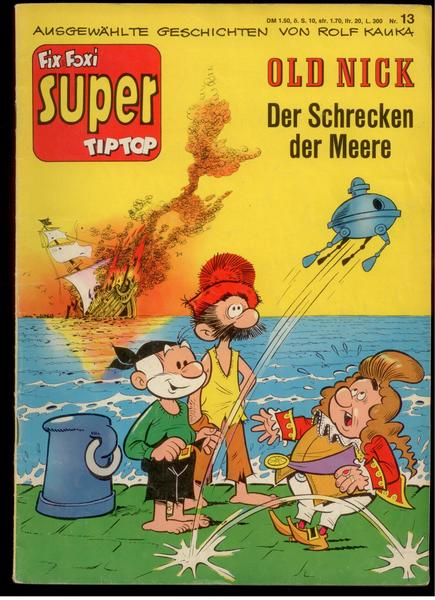 Fix und Foxi Super Tip Top 13: Old Nick: Der Schrecken der Meere
