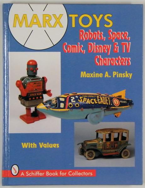 Marx Toys - Robots, Space, Comic, Disney & TV Characters - with values, by Maxine A. Pinsky