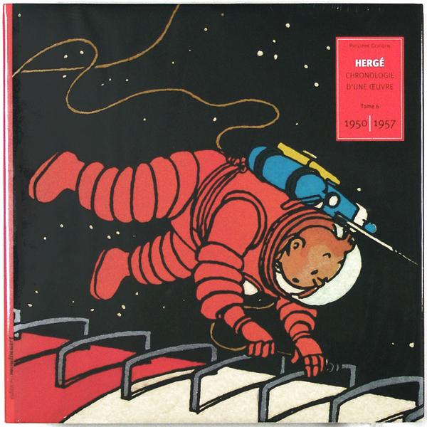 Hergé: Chronologie d*une oevre, Tome 6, 1950 - 1957, Autor: Philippe Goddin, Verlag: Studios Hergé, éditions moulinsart, 2009, Tintin und anderes