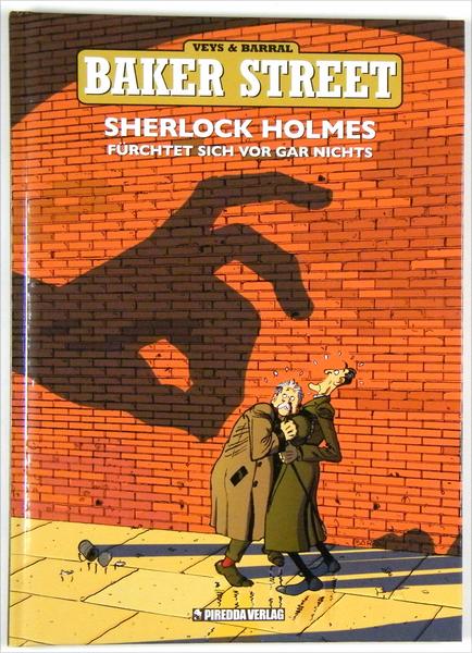 Baker Street 1: Sherlock Holmes fürchtet sich vor gar nichts