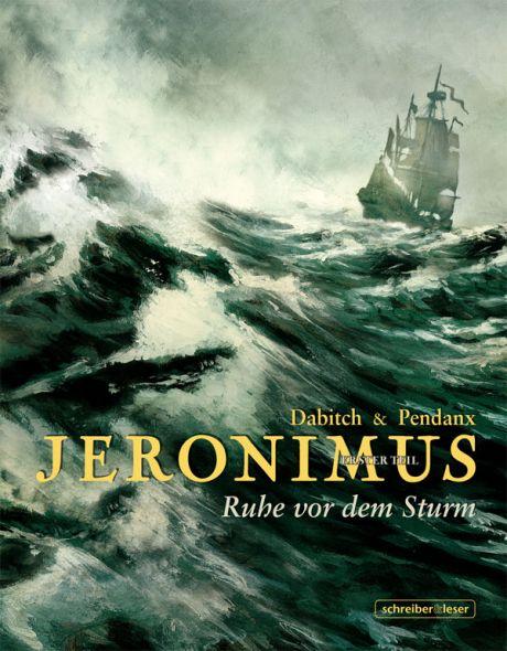 Jeronimus 1: Ruhe vor dem Sturm